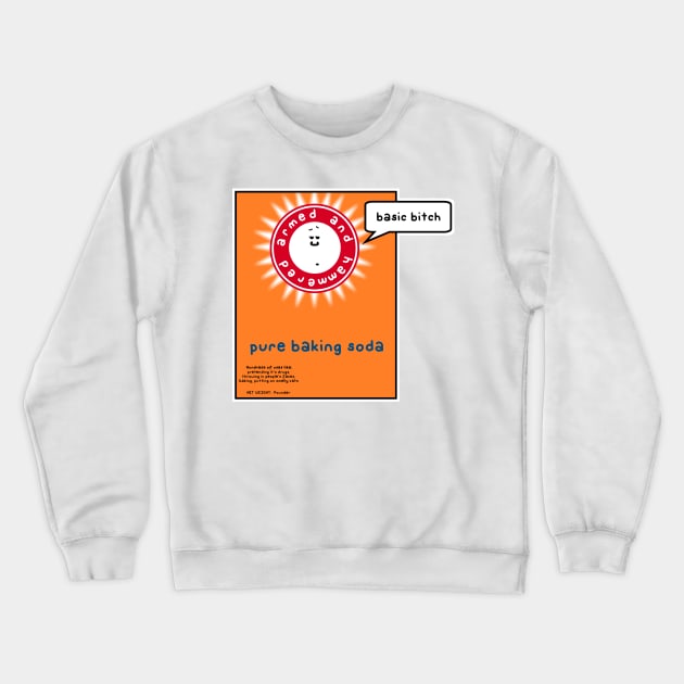 basic bitch Crewneck Sweatshirt by paintbydumbers